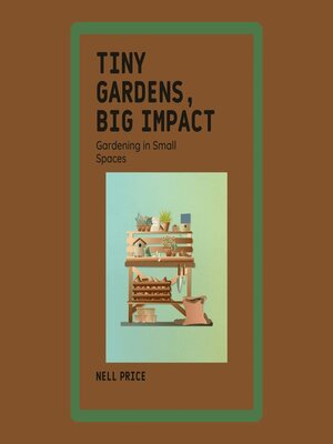 cover image of Tiny Gardens, Big Impact